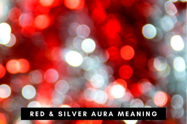 Red and silver color aura meaning
