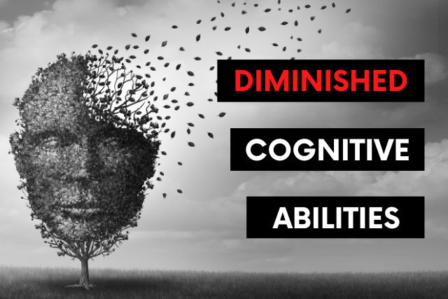 DIMINISHED COGNITIVE ABILITIES