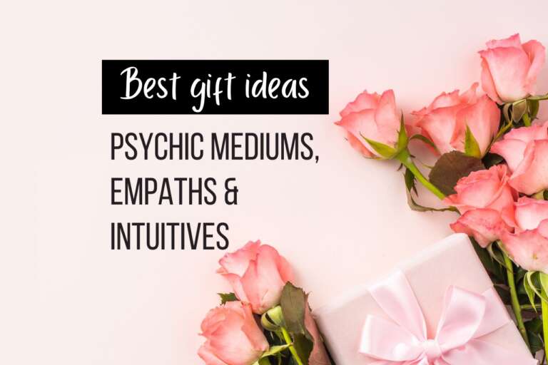 27 Gift Ideas for Psychic Mediums, Empaths & Intuitives 2024